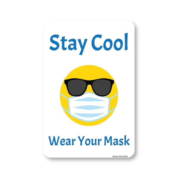 Signmission Public, Stay Cool Wear Your Mask, 14in X 10in Rigid Plastic, 14" W, 10" H, Stay Cool Wear Your Mask OS-NS-P-1014-25347 - main