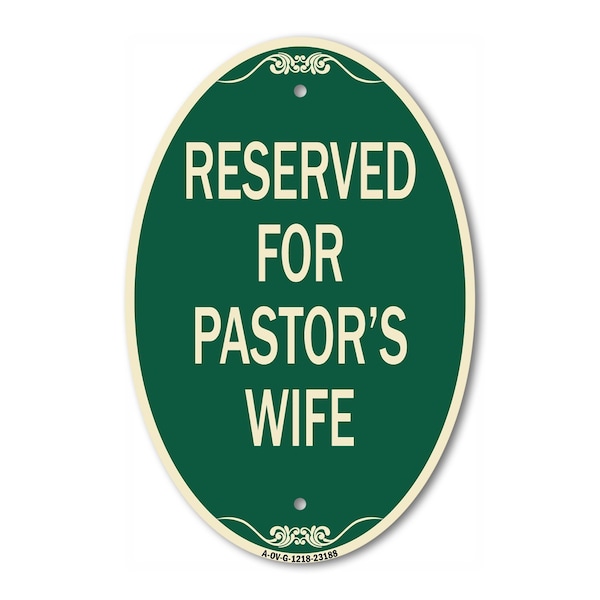 Signmission Reserved for Pastor's Wife, 12 Inch X 18 Inch Architectural Oval, Heavy Gauge Aluminum A-OV-G-1218-23188 - main