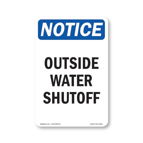 Signmission Safety Sign, OSHA Notice, 10" Height, Rigid Plastic, Outside Water Shutoff Sign, Portrait OS-NS-P-710-V-17081 - main