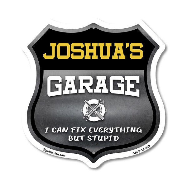 Signmission Joshua's Garage I Can Fix Everything But Stupid, 12 Inch X 12 Inch, Plastic Sign SHI-P-12-490-JOSHUA - main