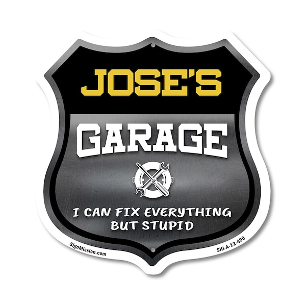 Signmission Jose's Garage I Can Fix Everything But Stupid, 12 Inch X 12 Inch, Aluminum Metal Sign SHI-A-12-490-JOSE - main