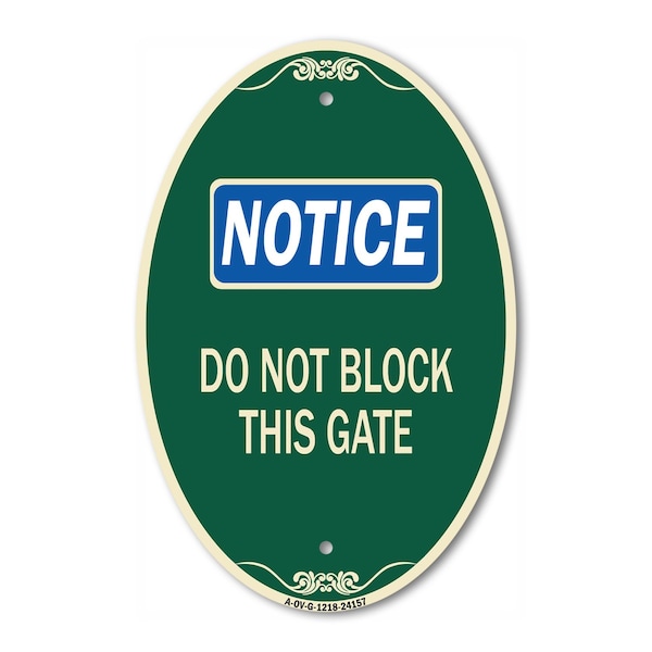Signmission Do Not Block This Gate, 12 Inch X 18 Inch Architectural Oval, Heavy Gauge Aluminum A-OV-G-1218-24157 - main