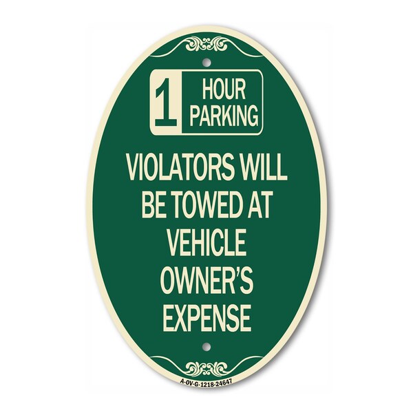 Signmission 1 Hour Parking Violators Will Be Towed at Veh, 12 In X 18 In Architectural, Heavy Gauge Aluminum A-OV-G-1218-24647 - main