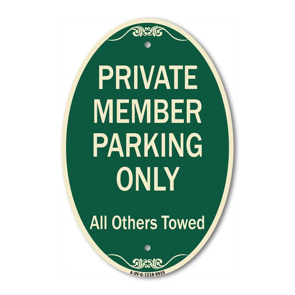 Signmission Private Member Parking Only All Others Towed, 12 In X 18 In Architectural Oval, Heavy Gauge Aluminum A-OV-G-1218-9919 - main