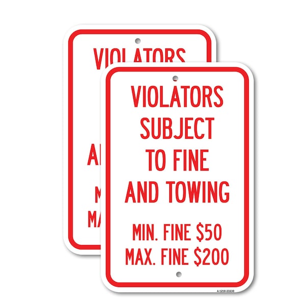 Signmission R7-8f Violators Subject to Fine and Towing Min. Fine $5, 12 X 18, Heavy Gauge Aluminum, 2PK A-1218-2PACK-23230 - main