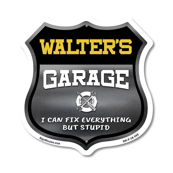 Signmission Walter's Garage I Can Fix Everything But Stupid, 18 Inch X 18 Inch, Plastic Sign SHI-P-18-490-WALTER - main
