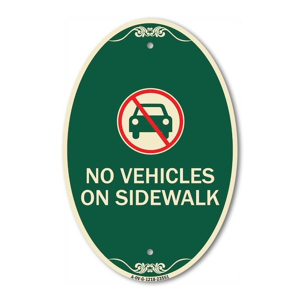 Signmission No Vehicles on Sidewalk, 12 Inch X 18 Inch Architectural Oval, Heavy Gauge Aluminum A-OV-G-1218-23551 - main
