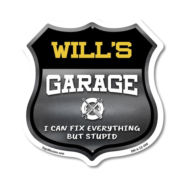 Signmission Will's Garage I Can Fix Everything But Stupid, 12 Inch X 12 Inch, Aluminum Metal Sign SHI-A-12-490-WILL - main
