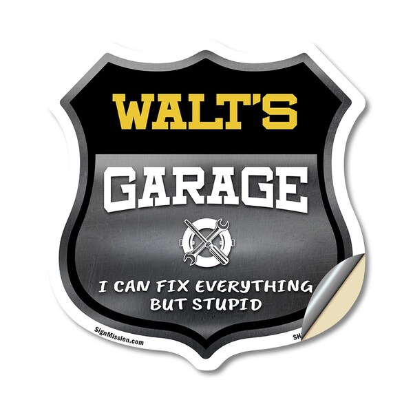 Signmission Walt's Garage I Can Fix Everything But Stupid, 18 Inch X 18 Inch, Vinyl Decal SHI-D-18-490-WALT - main