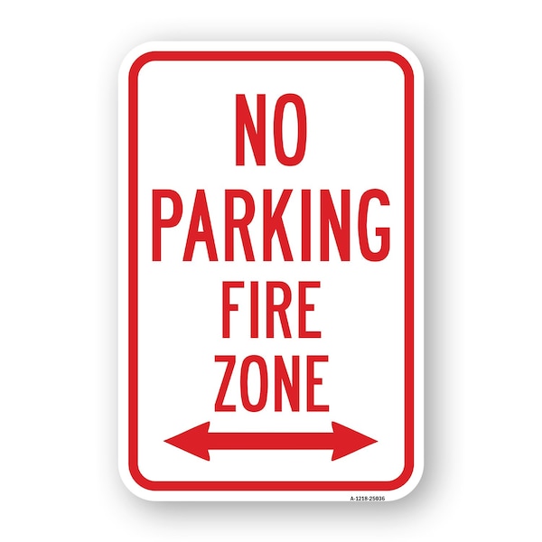 Signmission No Parking Fire Zone With Double Arrow, Heavy-Gauge Aluminum, 18" x 24", A-1824-25036 A-1824-25036 - main