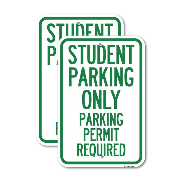 Signmission Student Parking Only Parking Permit Required, 18'' X 24'' 2 Signs, Heavy Gauge Aluminum, 2PK A-1824-2PACK-22829 - main