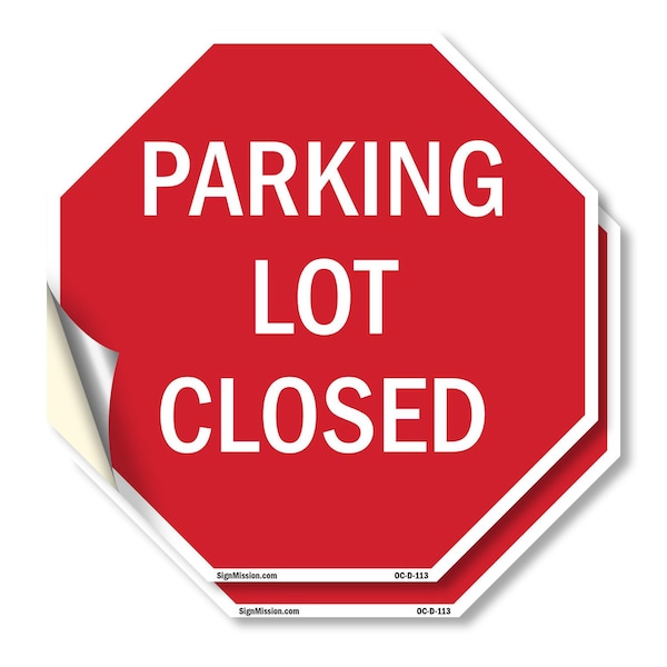 Signmission Parking Lot Closed, 6 inch X 6 inch, Vinyl Decal, 2PK OC-D-2PACK-6-113 - main