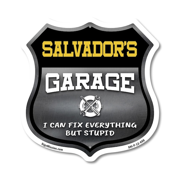Signmission Salvador's Garage I Can Fix Everything But Stupid, 12 Inch X 12 Inch, Plastic Sign SHI-P-12-490-SALVADOR - main