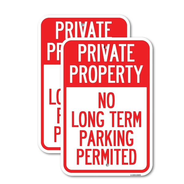 Signmission Private Property - No Long-Term Parking Permitted, 12'' X 18'' 2 Signs, Heavy Gauge Aluminum, 2PK A-1218-2PACK-23253 - main