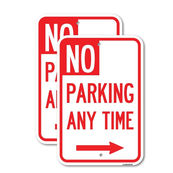 Signmission No Parking Anytime with Arrow Right, 18'' X 24'' 2 Signs, Heavy Gauge Aluminum, 2PK A-1824-2PACK-23778 - main