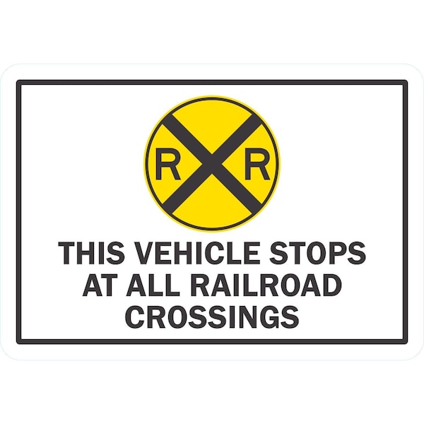 Lyle This Vehicle Stops At All Railroad Crossings (W/Graphic), 10x7, Engineer Grade, White G-1573-ED_10x7 - main