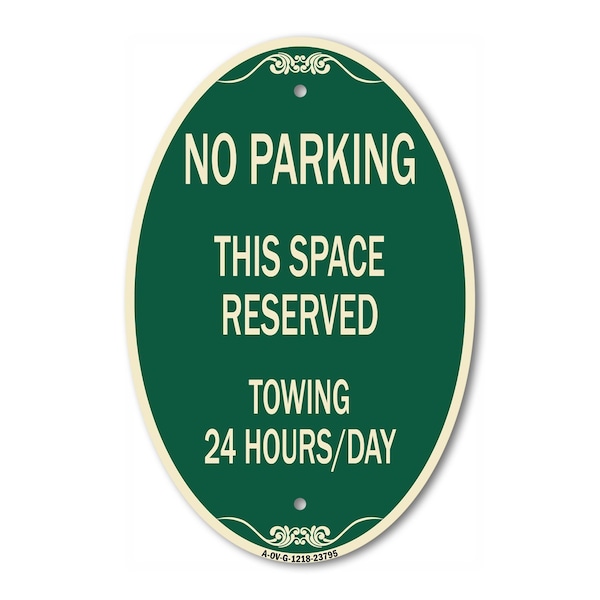 Signmission No Parking - This Space Reserved Towing Enfor, 12 In X 18 In Architectural, Heavy Gauge Aluminum A-OV-G-1218-23795 - main
