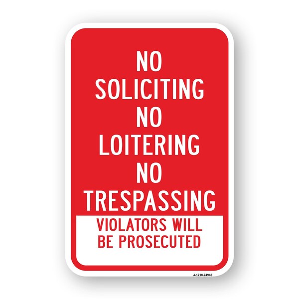 Signmission No Soliciting No Loitering No Trespassing Violator Aluminum, 18" H, A-1824-24948 A-1824-24948 - main