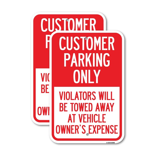 Signmission Customer Parking Only Violators Will Be Towed Away at V, 12'' X 18'', Heavy Gauge Aluminum, 2PK A-1218-2PACK-24202 - main