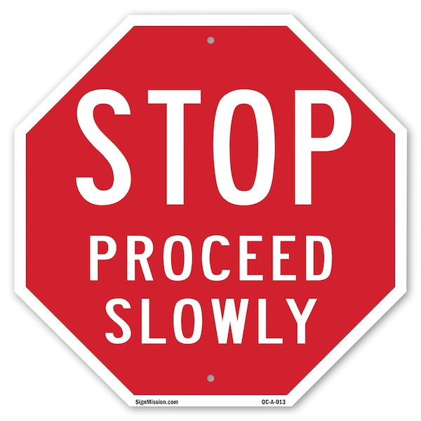 Signmission Stop Proceed Slowly, 10 Inch X 10 Inch, Aluminum Metal Signs OC-A-10-13 - main