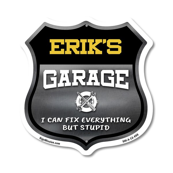 Signmission Erik's Garage I Can Fix Everything But Stupid, 12 Inch X 12 Inch, Aluminum Metal Sign SHI-A-12-490-ERIK - main