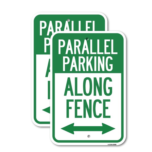 Signmission Parallel Parking - Along Fence With Bidirectional Arro, 18'' X 24'', Heavy Gauge Aluminum, 2PK A-1824-2PACK-23508 - main