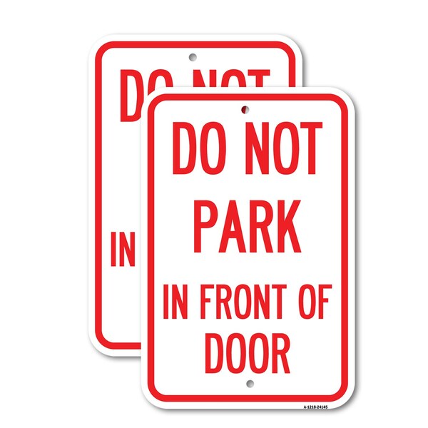 Signmission Do Not Park in Front of Door 1, 12'' X 18'' 2 Signs, Heavy Gauge Aluminum, 2PK A-1218-2PACK-24145 - main