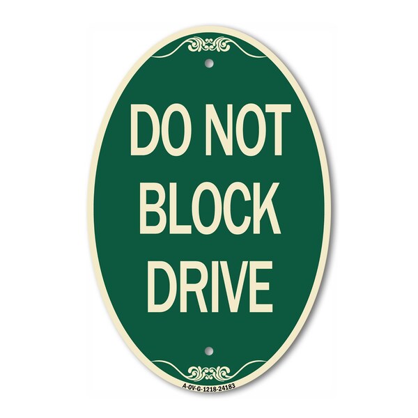 Signmission Do Not Block Drive, 12 Inch X 18 Inch Architectural Oval, Heavy Gauge Aluminum A-OV-G-1218-24183 - main