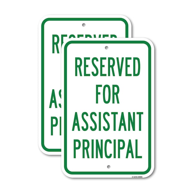 Signmission Reserved For Assistant Principal, 12'' X 18'' 2 Signs, Heavy Gauge Aluminum, 2PK A-1218-2PACK-24806 - main