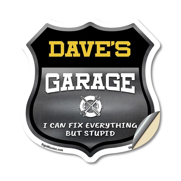 Signmission Dave's Garage I Can Fix Everything But Stupid, 18 Inch X 18 Inch, Vinyl Decal SHI-D-18-490-DAVE - main