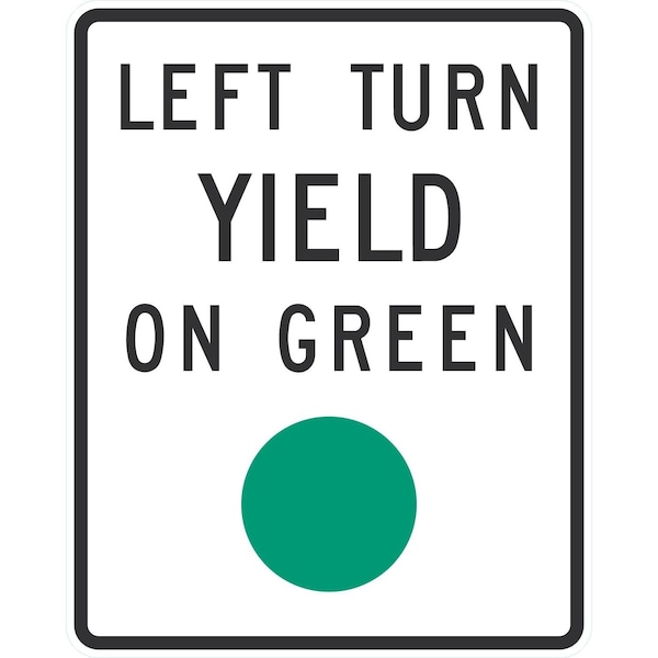 Lyle R10-12, Left Turn Yield On Green (Green Dot), 24x30, High Intensity Prismatic, White G-14137-HI_24x30 - main