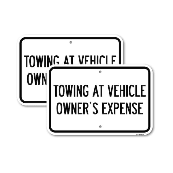 Signmission Towing at Vehicle Owner's Expense, 12'' X 18'' 2 Signs, Heavy Gauge Aluminum, 2PK A-1218-2PACK-24410 - main
