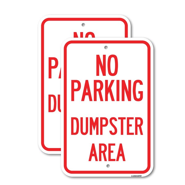 Signmission No Parking Dumpster Area 3, 12'' X 18'' 2 Signs, Heavy Gauge Aluminum, 2PK A-1218-2PACK-23747 - main