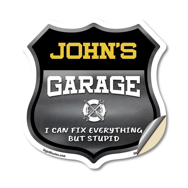 Signmission John's Garage I Can Fix Everything But Stupid, 18 Inch X 18 Inch, Vinyl Decal SHI-D-18-490-JOHN - main