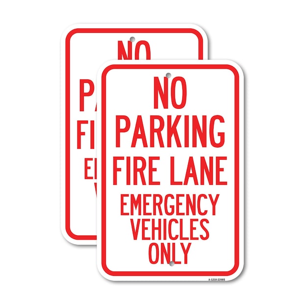 Signmission Fire Lane Emergency Vehicles Only, 12'' X 18'' 2 Signs, Heavy Gauge Aluminum, 2PK A-1218-2PACK-23985 - main