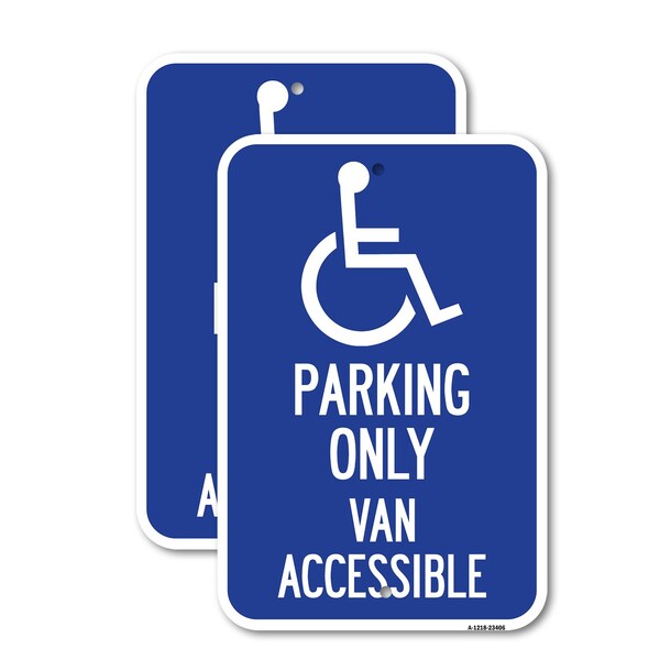 Signmission Parking Only Van Accessible With Graphic, 12'' X 18'' 2 Signs, Heavy Gauge Aluminum, 2PK A-1218-2PACK-23406 - main