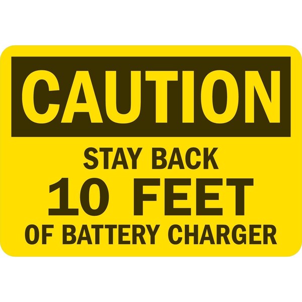 Lyle Caution Stay Back 10 Feet Of Battery Charger, 10x7, Non-Reflective, Yellow G-1897-PL_10x7 - main