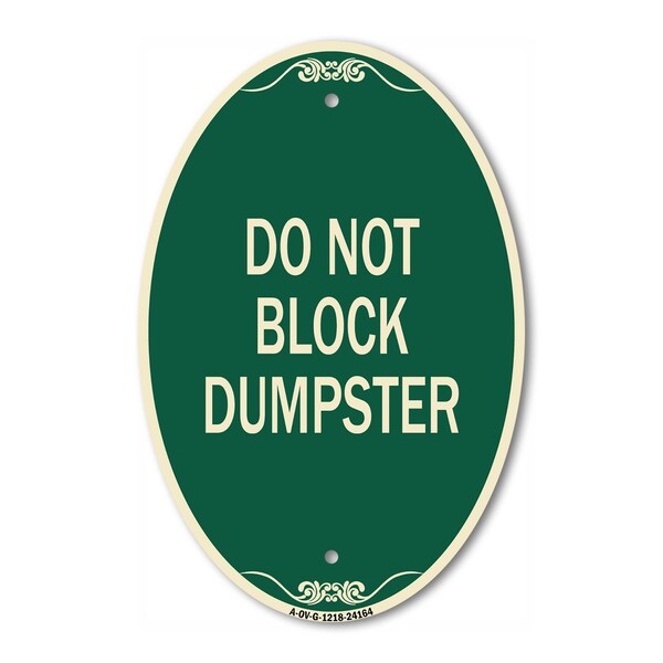 Signmission Do Not Block Dumpster, 12 Inch X 18 Inch Architectural Oval, Heavy Gauge Aluminum A-OV-G-1218-24164 - main