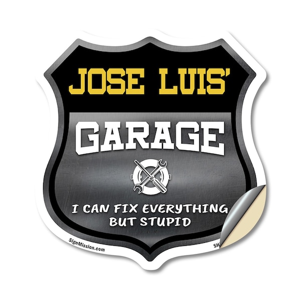 Signmission Jose Luis's Garage I Can Fix Everything But Stupid, 18 Inch X 18 Inch, Vinyl Decal SHI-D-18-490-JOSE LUIS - main
