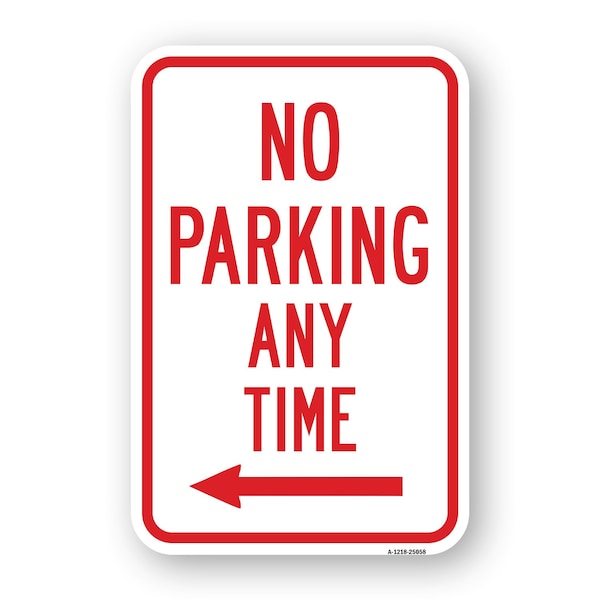 Signmission No Parking Any Time With Left Arrow, Heavy-Gauge Aluminum, 18" x 24", A-1824-25058 A-1824-25058 - main