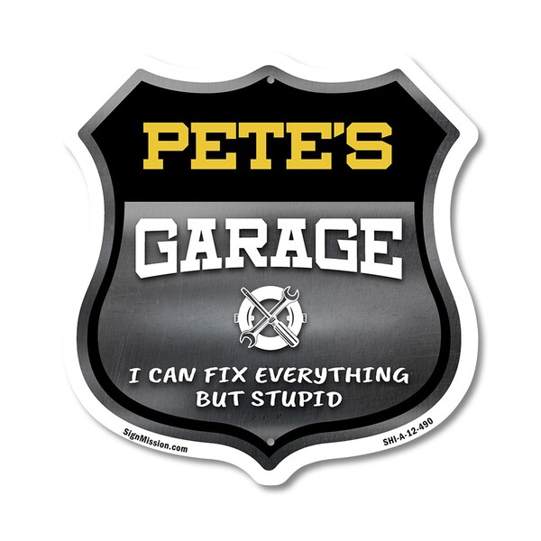 Signmission Pete's Garage I Can Fix Everything But Stupid, 12 Inch X 12 Inch, Aluminum Metal Sign SHI-A-12-490-PETE - main