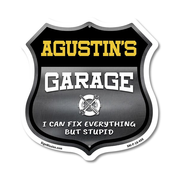 Signmission Agustin's Garage I Can Fix Everything But Stupid, 18 Inch X 18 Inch, Plastic Sign SHI-P-18-490-AGUSTIN - main