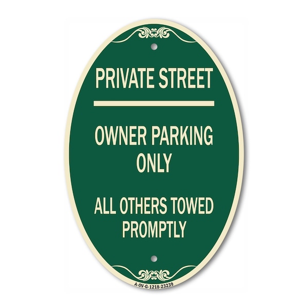 Signmission Private Street Owner Parking Only All Others , 12 In X 18 In Architectural, Heavy Gauge Aluminum A-OV-G-1218-23239 - main