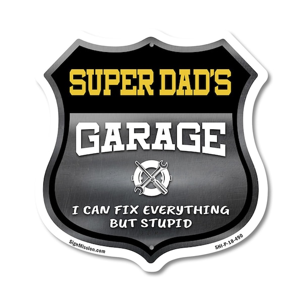 Signmission Super Dad's Garage I Can Fix Everything But Stupid, 18 Inch X 18 Inch, Plastic Sign SHI-P-18-490-SUPER DAD - main