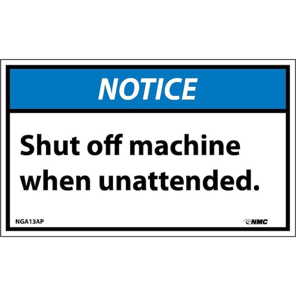 Nmc Notice Shut Off Machine When Unattended Label, Pk5 NGA13AP - main