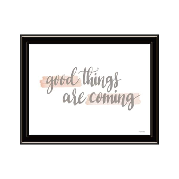 Homeroots Good Things Are Coming Black Framed Print Wall Art 529887 - main