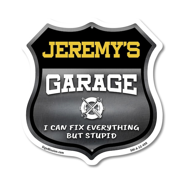 Signmission Jeremy's Garage I Can Fix Everything But Stupid, 12 Inch X 12 Inch, Aluminum Metal Sign SHI-A-12-490-JEREMY - main