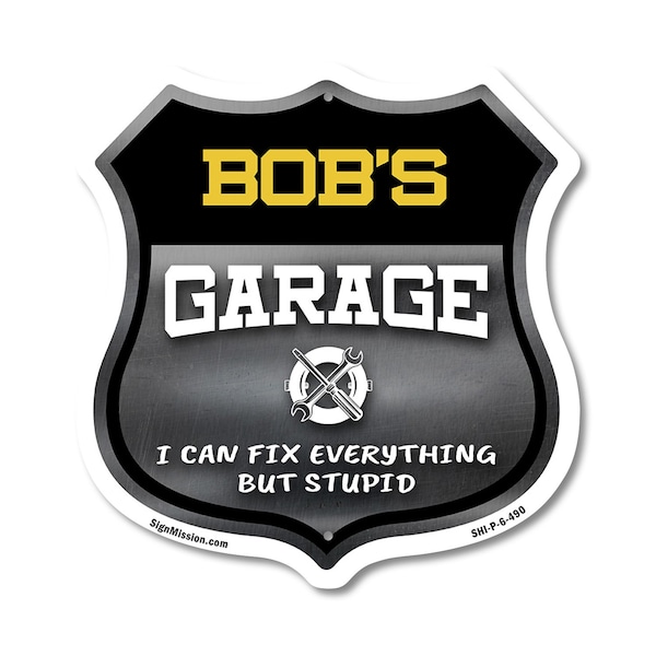 Signmission Bob's Garage I Can Fix Everything But Stupid, 6 Inch X 6 Inch, Plastic Sign SHI-P-6-490-BOB - main