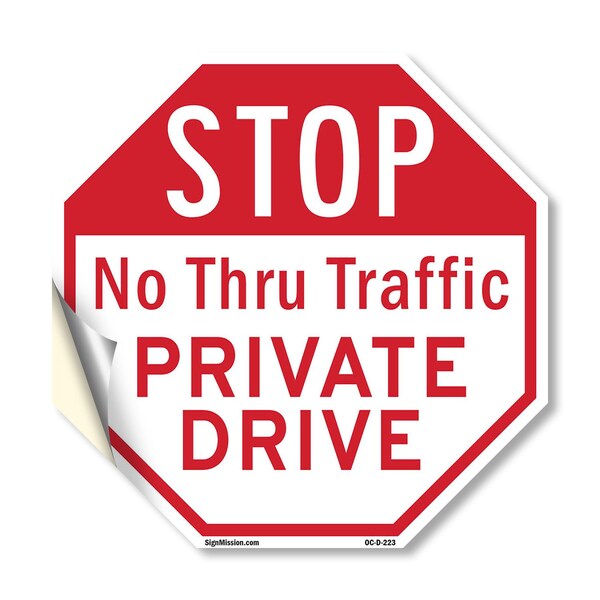 Signmission Stop No Thru Traffic Private Drive, 10 Inch X 10 Inch, Vinyl Decal OC-D-10-223 - main
