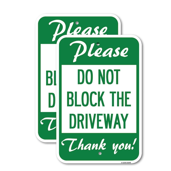 Signmission Please Do Not Block the Driveway Thank You!, 12'' X 18'' 2 Signs, Heavy Gauge Aluminum, 2PK A-1218-2PACK-23295 - main
